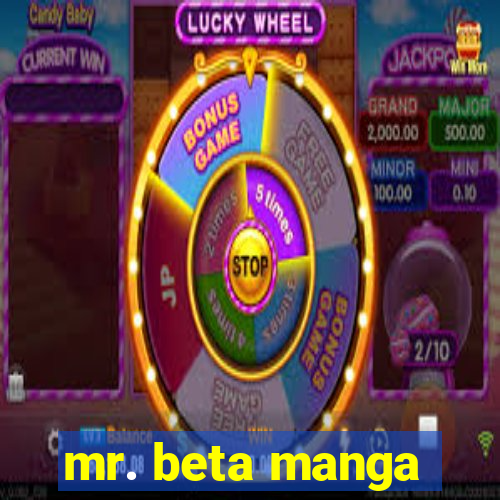 mr. beta manga